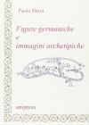 Figure germaniche e immagini archetipiche