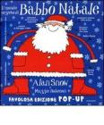 Il mondo segreto di Babbo Natale. Libro pop-up