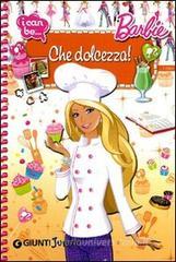 Che dolcezza! I can be. Barbie