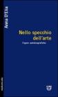 Nello specchio dell'arte. Figure autobiografiche