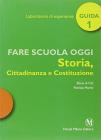 Fare scuola oggi. Storia, cittadinanza e Costituzione. Per la scuola elementare vol.1