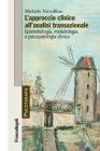 L' approccio clinico all'analisi transazionale. Epistemologia, metodologia e psicopatologia clinica