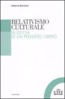 Relativismo culturale. In difesa di un pensiero libero