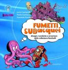 Fumetti subacquei. Disegni, nuvolette e avventure della collezione Rambelli