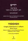 Yiddish. Lingua, letteratura e cultura. Corso per principianti