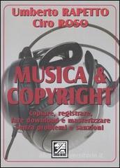 Musica & copyright. Copiare, registrare, fare download e masterizzare senza problemi e sanzioni
