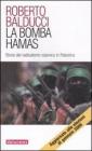 La bomba Hamas. Storia del radicalismo islamico in Palestina