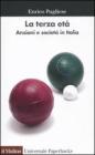 La terza et�. Anziani e societ� in Italia