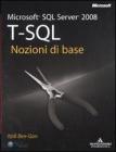 Microsoft SQL Server 2008. T-SQL. Nozioni di base
