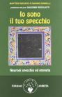 Io sono il tuo specchio. Neuroni specchio ed empatia