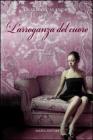L' arroganza del cuore
