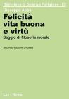 Felicit�, vita buona e virt�. Saggio di filosofia morale