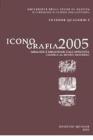Iconografia 2005. Immagini e immaginari dall'antichit� classica al mondo moderno
