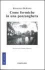 Come formiche in una pozzanghera