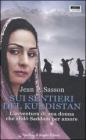 Sui sentieri del Kurdistan. L'avventura di una donna che sfid� Saddam per amore