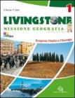 Livingstone. Missione geografia. Con espansione online. Per la Scuola media vol.2