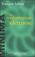 Le trasformazioni silenziose