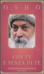 Con te e senza di te Con te e senza di te