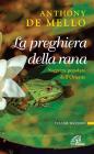 La preghiera della rana. Saggezza popolare dell'Oriente vol.2