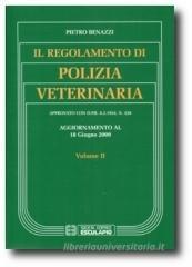 Il regolamento di polizia veterinaria. Aggiornamento al 18 giugno 2009 vol.2
