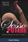 Sesso & potere. Grandi scandali di ieri e di oggi