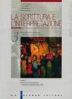 La scrittura e l'interpretazione. Storia e antologia italiana nel quadro della civilt� europea. Ediz. rossa. Per le Scuole superiori vol.3