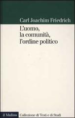 L' uomo, la comunitą, l'ordine politico L' uomo, la comunitą, l'ordine politico