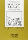 Terre, monti e colline! Il caso Alce Nero