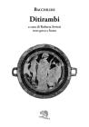 Ditirambi. Testo greco a fronte
