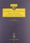 La parola �quotidiana�. Itinerari di confine tra letteratura e giornalismo