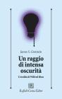 Un raggio di intensa oscurit�. L'eredit� di Wilfred Bion