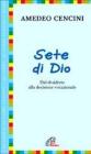Sete di Dio. Dal desiderio alla decisione vocazionale