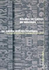 Lo spirito dell'architettura, o l'analogia di quest'arte con le nostre sensazioni Lo spirito dell'architettura, o l'analogia di quest'arte con le nostre sensazioni