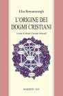 L' origine dei dogmi cristiani