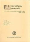 Una difficile modernit�. Tradizioni di ricerca e comunit� scientifiche in Italia 1890-1940