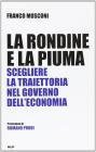 La rondine e la piuma. Scegliere la traiettoria nel governo dell'economia