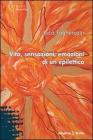 Vita, sensazioni, emozioni di un epilettico