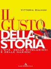 Il gusto della storia. L'et� delle rivoluzioni e delle nazioni. Per le Scuole superiori vol.4