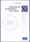 Laboratorio di statistica con Excel. Esercizi