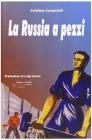 La Russia a pezzi