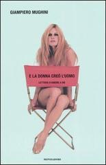 E la donna cre� l'uomo. Lettera d'amore a BB