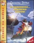 Ci mangeremo... Geronimo Stilton! Con carte