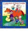 Il calendario di Giulio Coniglio 2012. Con adesivi