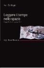 Leggere il tempo nello spazio. Saggi di storia e geopolitica