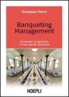 Banqueting mangement. Strumenti per una corretta gestione e linee guida operative