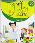 Le giraffe con gli occhiali. Per la Scuola elementare vol.2