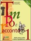 Tempo e racconto. Con il bello delle regole. Con espansione online. Per il biennio delle Scuole superiori vol.1