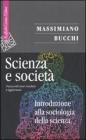 Scienza e societ�. Introduzione alla sociologia della scienza