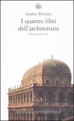 I quattro libri dell'architettura I quattro libri dell'architettura