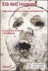 Et� dell'inumano. Saggi sulla condizione umana contemporanea